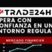trade 24h regulados